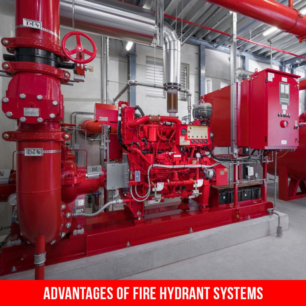 ADVANTAGES OF FIRE HYDRANT SYSTEMS