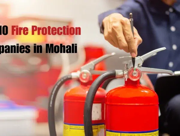 Top 10 Fire Protection Companies in Mohali