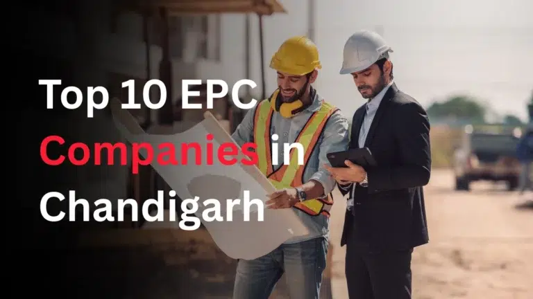 Top 10 EPC Companies in Chandigarh