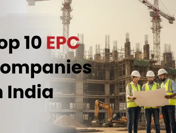 Top 10 EPC Companies in India
