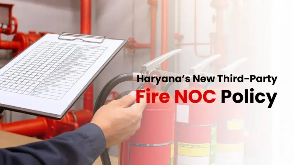 Haryana’s New Third-Party Fire NOC Policy 2025: How DGS Fire Helps You Get Fast and Compliant Approvals