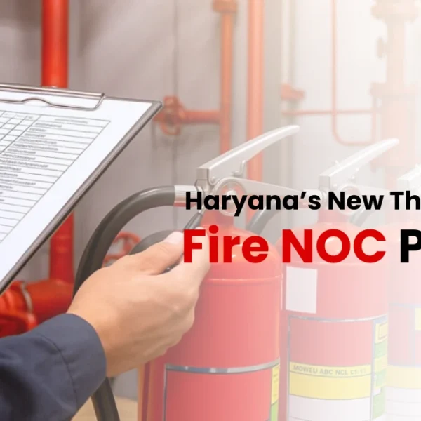 Haryana’s New Third-Party Fire NOC Policy 2025: How DGS Fire Helps You Get Fast and Compliant Approvals